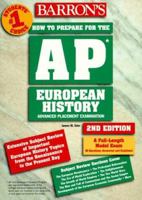 How to Prepare for the Advanced Placement Examination: Ap European History (Barron's How to Prepare for the Advanced Placement Examination. Ap European History, 2nd ed)