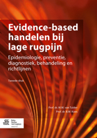 Evidence-Based Handelen Bij Lage Rugpijn: Epidemiologie, Preventie, Diagnostiek, Behandeling En Richtlijnen 9036802768 Book Cover