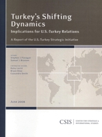 Turkey's Shifting Dynamics: Implications for U.S.-Turkey Relations 0892065362 Book Cover