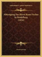 Abfertigung Fur Herrn Kuno Fischer In Heidelberg 1160280797 Book Cover