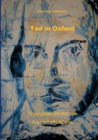 Tod in Oxford: Tagungsbericht über die Autorschaftsdebatte (German Edition) 3753458198 Book Cover