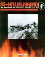 SS HITLERJUGEND: The History of the 12th SS Division  1943 - 1945 1932033084 Book Cover