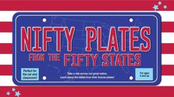 Nifty Plates from the Fifty States: Take a Ride Across Our Great Nation*Learn About the States from Their License Plates! 1933662824 Book Cover