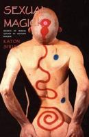 Sexual Magick: Secrets of Sexual Gnosis in Western Magick 1906958483 Book Cover