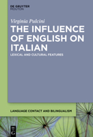 The Influence of English on Italian: Lexical and Cultural Features 3112213963 Book Cover