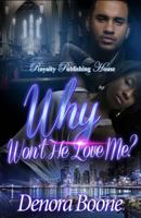 Why Won't He Love Me 1523864141 Book Cover