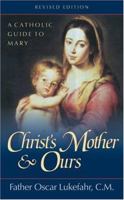 Christ's Mother & Ours: Christ's Mother And Ours 0764802143 Book Cover