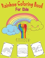 Rainbow Coloring Book For Kids: Big, simple and easy Rainbow coloring book for kids, girls and toddlers. Large pictures with cute rainbows, stars, ... wings. 1671143701 Book Cover