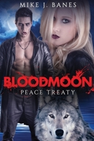 Bloodmoon: Peace Treaty 1536869651 Book Cover