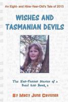 Wishes and Tasmanian Devils: An Eight-And-Nine-Year-Old's Tale of 2013 1530302412 Book Cover
