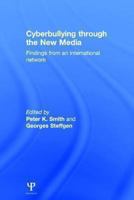 Cyberbullying Through the New Media: Findings from an International Network 1848722540 Book Cover