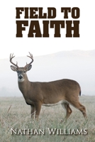 Field to Faith 1098305361 Book Cover