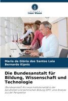 Die Bundesanstalt für Bildung, Wissenschaft und Technologie (German Edition) 6207175794 Book Cover