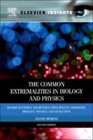 The Common Extremalities in Biology and Physics: Maximum Energy Dissipation Principle in Chemistry, Biology, Physics and Evolution 0323165257 Book Cover