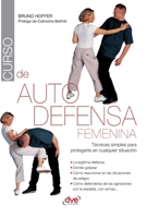 Curso de autodefensa femenina: Curso de autodefensa femenina (Spanish Edition) B0GFDTVGPW Book Cover