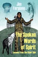 The Spoken Words of Spirit: Lessons From The Other Side 1432720805 Book Cover