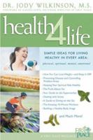Health 4 Life: 55 Simple Ideas for Living Healthy in Every Area: Physical, Spiritual, Mental, Emotional 0830730516 Book Cover
