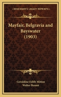 Mayfair, Belgravia, and Bayswater The Fascination of London 1718814968 Book Cover