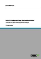 Beschäftigungswirkung von Mindestlöhnen: Theorie und Fallstudie von Card & Krueger 3656139032 Book Cover