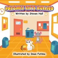 Patches Gets Bullied 1734372966 Book Cover