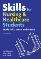 Skills for Nursing & Healthcare Students: Study Skills, Maths and Science 0273738259 Book Cover