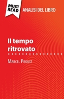 Il tempo ritrovato di Marcel Proust (Analisi del libro): Analisi completa e sintesi dettagliata del lavoro (Italian Edition) 2808611366 Book Cover