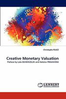 Creative Monetary Valuation: Preface by Lala DEHEINZELIN and Heloísa PRIMAVERA 3838393627 Book Cover