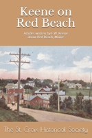 Keene on Red Beach: An anthology of articles written by F.W. Keene about Red Beach, Maine 1688568344 Book Cover