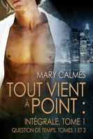 Tout vient à point : Intégrale, tome 1 1641083352 Book Cover