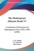 Shakespeare Allusion-Book: A Collection of Allusions to Shakespeare from 1591 to 1700 1372315276 Book Cover