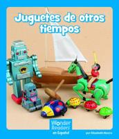 Juguetes de Otros Tiempos 1429690860 Book Cover