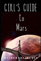 Girl's Guide to Mars 1949798615 Book Cover