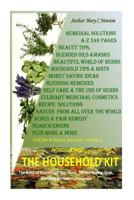 The Household Kit: Remedies for All Seasons 1500863653 Book Cover