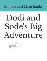 Dodi and Sode's Big Adventure B0B1Q3GTWX Book Cover