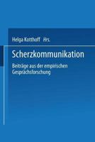 Scherzkommunikation: Beitrage Aus Der Empirischen Gesprachsforschung 3531127993 Book Cover