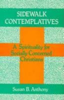 Sidewalk Contemplatives: A Spirituality for Socially Concerned Christians 0824507959 Book Cover