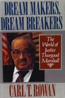 Dream Makers, Dream Breakers: The World of Justice Thurgood Marshall 0316759783 Book Cover
