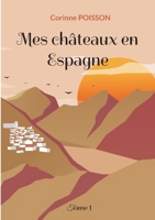 Mes châteaux en Espagne: Tome 1 (French Edition) 2322479039 Book Cover