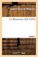 Le Bourreau. Volume 1 2012893597 Book Cover