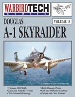 Douglas A-1 Skyraider - WarbirdTech Volume 13 (WarbirdTech) 1580070663 Book Cover