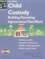 Child Custody: Building Parenting Agreements That Work