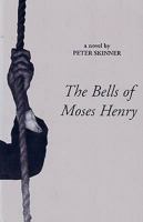 The Bells of Moses Henry 097899745X Book Cover
