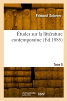 Études sur la littérature contemporaine. Tome 5 2329944497 Book Cover