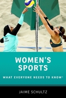 Women's Sports: What Everyone Needs to Know (What Everyone Needs To Know) 0190657707 Book Cover