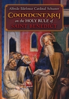 Cardinal Schuster's Commentary on the Holy Rule of Saint Benedict 1621389006 Book Cover