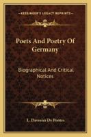 Poets And Poetry Of Germany: Biographical And Critical Notices 1163249866 Book Cover