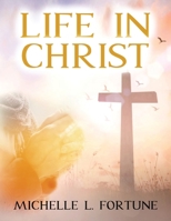 Life In Christ 0578827875 Book Cover