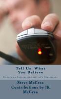 Tell Us What You Believe: Create an Interactive Artist’s Statement 1979124280 Book Cover