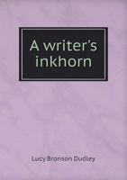 A Writer's Inkhorn, 1341087255 Book Cover