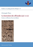 La Lustration Des Offrandes (Sfsf 3w(.T)): Genese Et Diffusion Dun Rite Thebain 3447122110 Book Cover